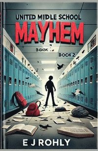 bokomslag United MlDLE SCHOOL MAYHEM BOOK BOOK 2
