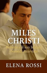 bokomslag Miles Christi Roberto e il suo Istituto Seconda Intervista