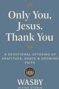 bokomslag Only You, Jesus - Thank You