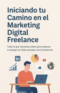 bokomslag Iniciando tu Camino en el Marketing Digital Freelance