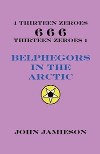 bokomslag Belphegors In The Arctic