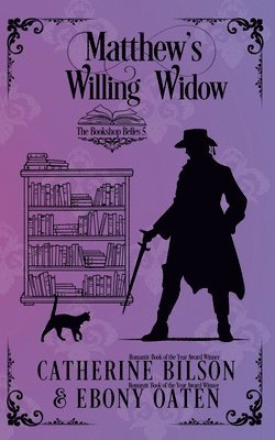 Catherine Bilson and Ebony Oaten - Matthew's Willing Widow, Häftad