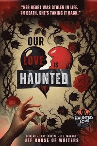 bokomslag Our Love is Haunted