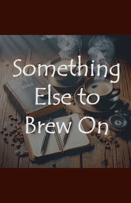 bokomslag Something Else to Brew On