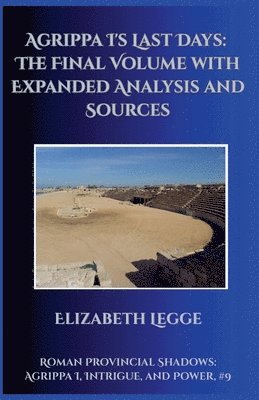 Elizabeth Legge - Agrippa I's Last Days, Häftad