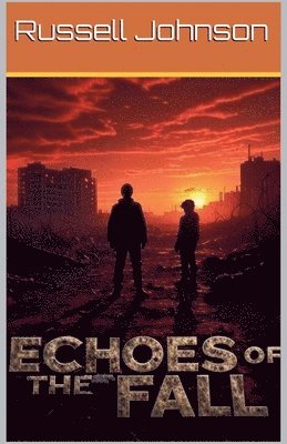 Russell Johnson - Echoes of the Fall, Häftad