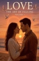 bokomslag Love The Art Of Falling Volume 1