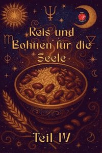 bokomslag Reis und Bohnen für die Seele Teil IV