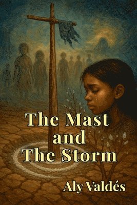 Aly Valdés - Mast and The Storm, Häftad