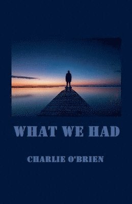 What We Had