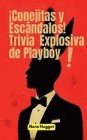 bokomslag ¡Conejitas y Escándalos! Trivia Explosiva de Playboy!