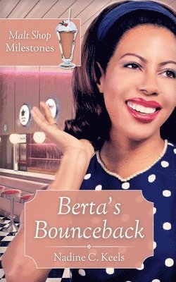 Nadine C Keels, Nadine C. Keels - Berta's Bounceback, Häftad