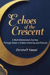 bokomslag Echoes of the Crescent