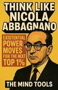 bokomslag Think Like Nicola Abbagnano