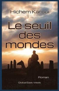 bokomslag Le Seuil des mondes