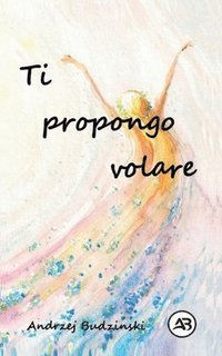 bokomslag Ti propongo volare