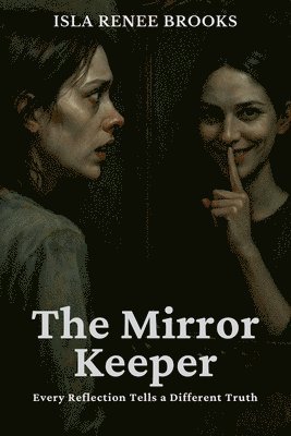 bokomslag The Mirror Keeper: Every Reflection Tells a Different Truth