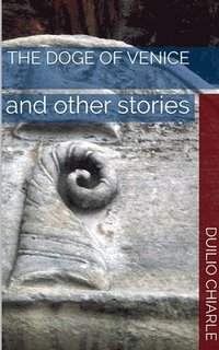 bokomslag The Doge of Venice and Other Stories