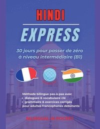 bokomslag Hindi Express: 30 Jours pour Passer de Zéro à Niveau Intermédiaire (B1)