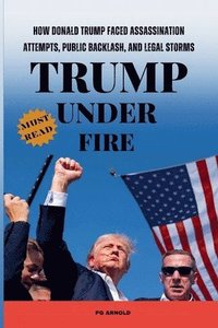bokomslag Trump Under Fire