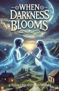 bokomslag When Darkness Blooms