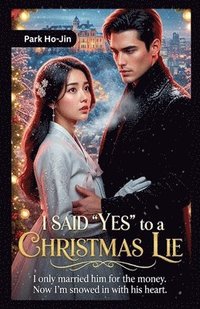 bokomslag I Said "Yes" to a Christmas Lie