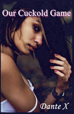 bokomslag Our Cuckold Game