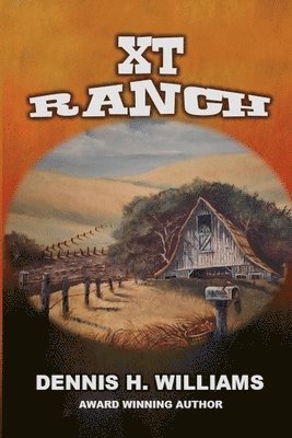Dennis H Williams, Dennis H. Williams - XT Ranch, Häftad