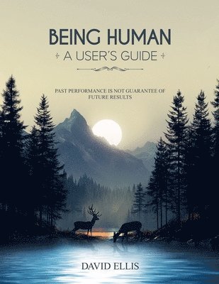 Being Human a User's Guide