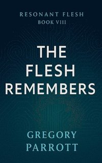 bokomslag Flesh Remembers