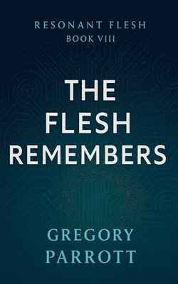 bokomslag Flesh Remembers