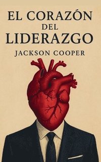 bokomslag Corazón del Liderazgo