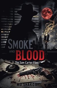 bokomslag Smoke and Blood