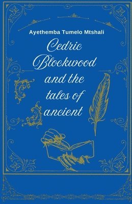 bokomslag Cedric Blockwood and the tales of the ancient