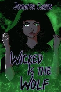 bokomslag Wicked is The Wolf