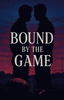 bokomslag Bound by the game