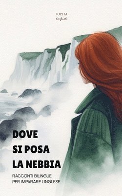 Iopeia English - Dove Si Posa La Nebbia, Häftad