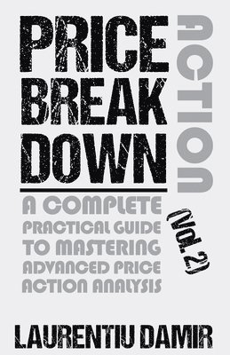 Price Action Breakdown (Vol. 2)
