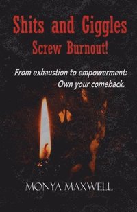 bokomslag Shits and Giggles - Screw Burnout