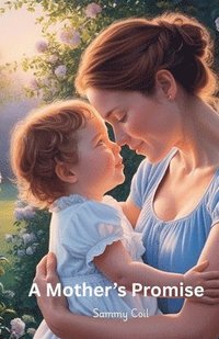 bokomslag A Mother's Promise