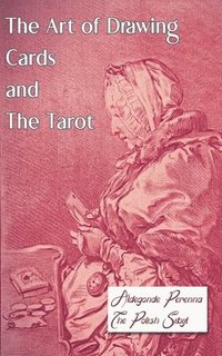 bokomslag The Art of Drawing Cards and The Tarot