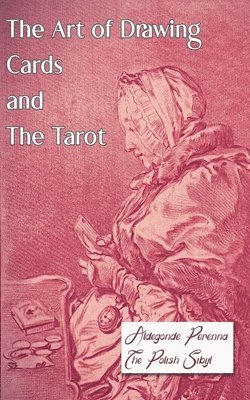bokomslag The Art of Drawing Cards and The Tarot