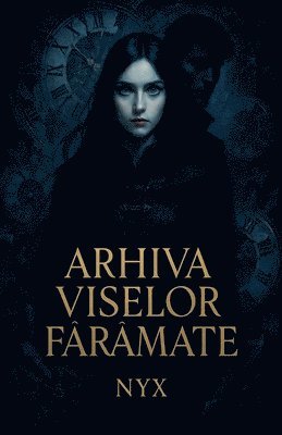 bokomslag Arhiva Viselor F?râmate