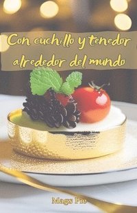 bokomslag Con cuchillo y tenedor alrededor del mundo