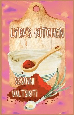 Sosanni Valtsioti - Lyra's Kitchen, Häftad