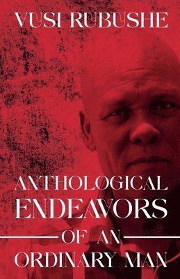 bokomslag Anthological Endeavours of an Ordinary Man