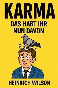 bokomslag Karma Das Habt Ihr Nun Davon