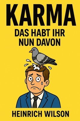 bokomslag Karma Das Habt Ihr Nun Davon