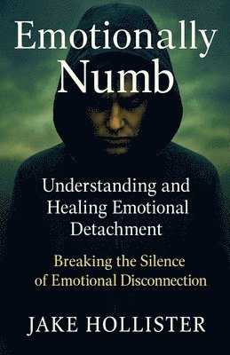 bokomslag Emotionally Numb