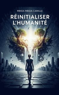 bokomslag Réinitialiser l'humanité